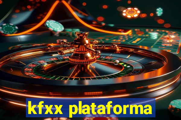 kfxx plataforma